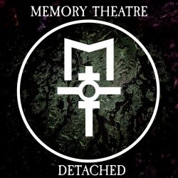 Memory Theatre - Detached (2024) [Single]