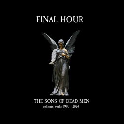 Final Hour - The Sons Of Dead Men (2024)