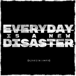 Syndika:Zero - Everyday Is A New Disaster (2022)