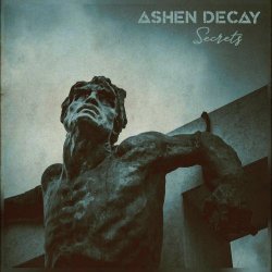 Ashen Decay - Secrets (2024) [Single]