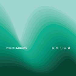 Cosmicity - Overblown (2024) [Single]