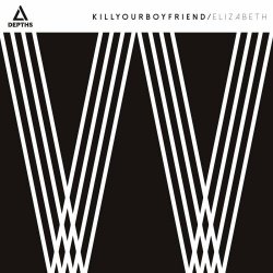 Kill Your Boyfriend - Elizabeth (2019) [Single]