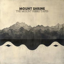 Mount Shrine - The Mount Hibiki Tapes (2024) [3CD]