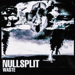 Null Split - Waste (2021) [EP]