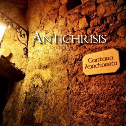 Antichrisis - Cantara Anachoreta (1996)