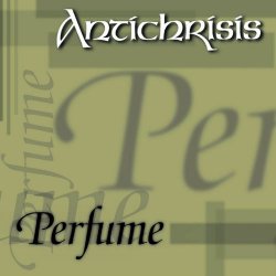 Antichrisis - Perfume (2000)