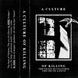 A Culture Of Killing - The Feast Of Vultures, The Cry Of A Dove (2019)