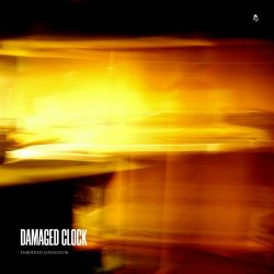 Damaged Clock - Embodied Cognition (2024) [EP]