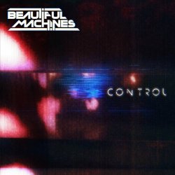 Beautiful Machines - Control (2022) [Single]