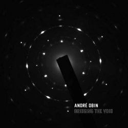 André Obin - Bridging The Void (2020)