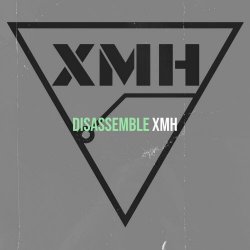 XMH - Disassemble (2023) [EP]