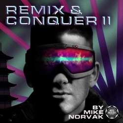 Mike Norvak - Remix & Conquer II (2022) [EP]