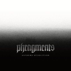 Phragments - Anthems Of Solitude (2020)