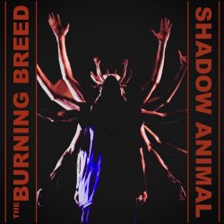 The Burning Breed - Shadow Animal (2023)