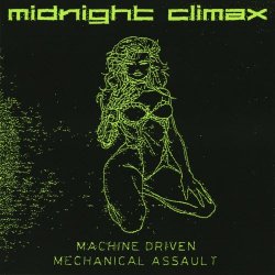 Midnight Climax - Machine Driven Mechanical Assault (2020) [EP]