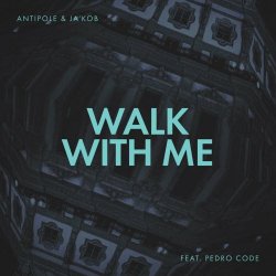 Antipole - Walk With Me (2024) [Single]