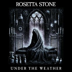 Rosetta Stone - Under The Weather (2024) [Single]