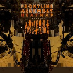 Front Line Assembly - Heatmap (Remix) (feat. MVTANT) (2024) [Single]