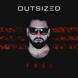 Outsized - Frei (2024) [EP]