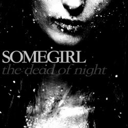 Somegirl - The Dead Of Night (2024) [Single]