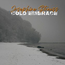 Josephine Strauss - Cold Embrace (2024) [EP]