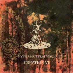 Creation VI - Myth About Flat World (2016)