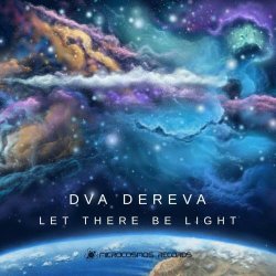 Dva Dereva - Let There Be Light (2023)