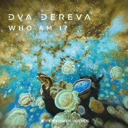 Dva Dereva - Who Am I? (2021)