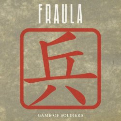 Fraula - Game Of Soldiers (2023) [Single]