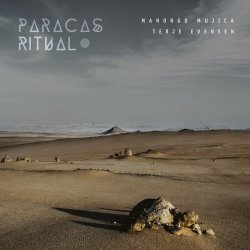 Manongo Mujica & Terje Evensen - Paracas Ritual (2020)