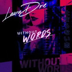 Laura Dre - Without Words (2022) [Single]