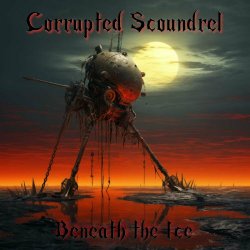 Corrupted Scoundrel - Beneath The Ice (2024)