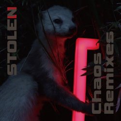 Stolen - Chaos Remixes (2019) [EP]