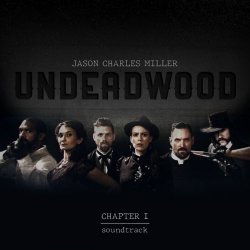 Jason Charles Miller - Undeadwood (Chapter I Soundtrack) (2019)