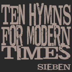 Sieben - Ten Hymns For Modern Times (2022)