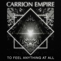 Carrion Empire - To Feel Anything At All (2024) [EP]