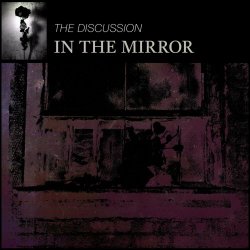 The Discussion - In The Mirror (2024) [Single]