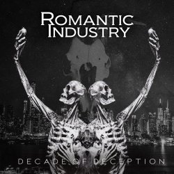 Romantic Industry - Decade Of Deception (2021)