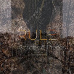 Rule Of Two - Scraps & Pieces (2024) [EP]