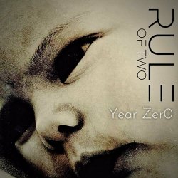 Rule Of Two - Year Zer0 (2024) [Single]