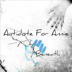 Antidote For Annie - Beneath (2011) [EP]