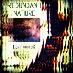 Redundant Nature - Love Droids (2023) [Single]