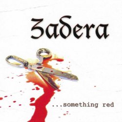 Zadera - ...Something Red (2004)