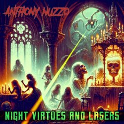 Anthony Nuzzo - Night Virtues And Lasers (2024) [Single]