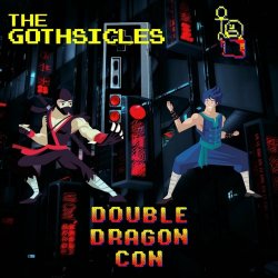 The Gothsicles - Double Dragon Con (2021) [Single]