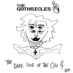 The Gothsicles - The Dark Side Of The Con 4 (2020) [EP]