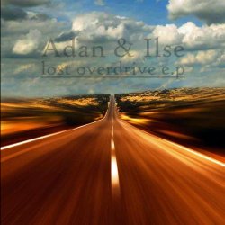 Adan & Ilse - Lost Overdrive (2015) [EP]