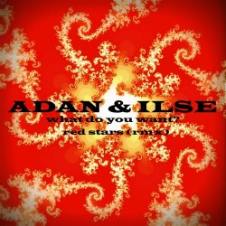 Adan & Ilse - What Do You Want? (2015) [Single]