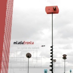 Mlada Fronta - Le Cycle Du Soleil ¬EP (2012) [EP]