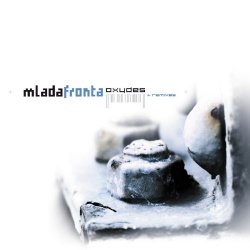 Mlada Fronta - Oxydes + Remixes (2002) [2CD]